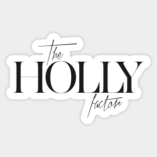 The Holly Factor Sticker